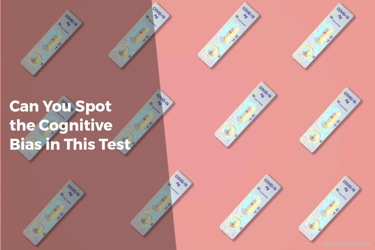 Can You Spot the Cognitive Bias in This Test? - facts