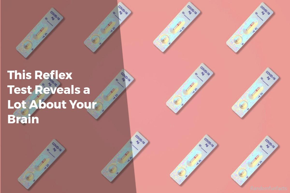 This Reflex Test Reveals a Lot About Your Brain - facts