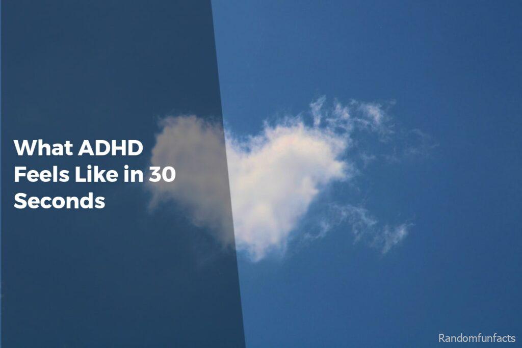 What ADHD Feels Like in 30 Seconds - Facts
