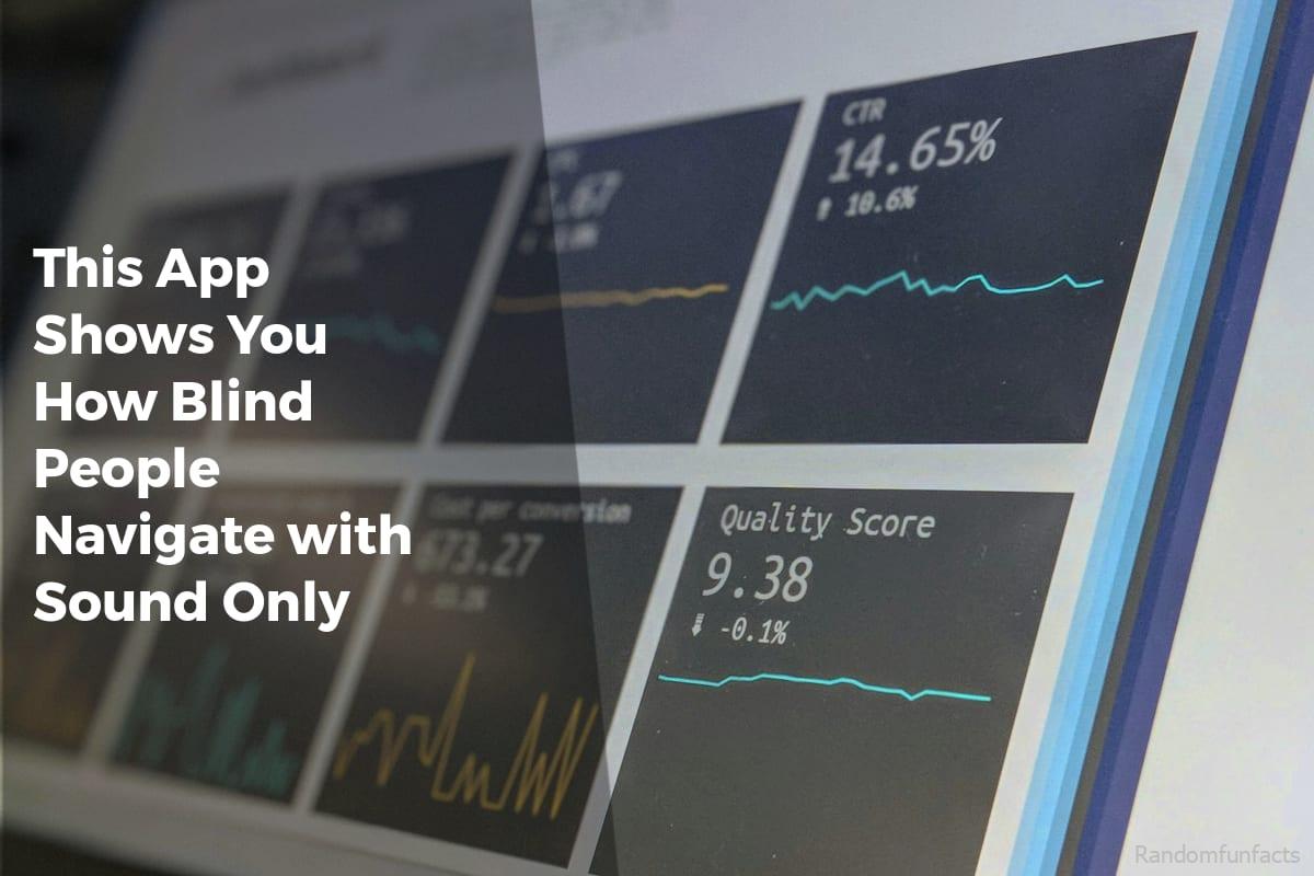 This App Shows You How Blind People Navigate with Sound Only - Technology
